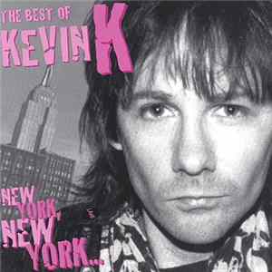 Kevin K - New York, New York... The Best Of Kevin K FLAC