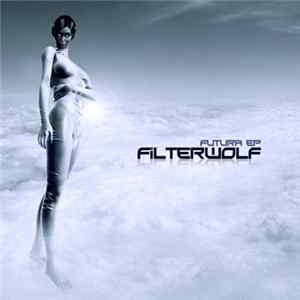 Filterwolf - Futura EP FLAC