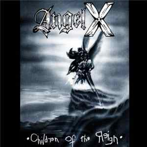 Angel X - Children Of The Reign FLAC