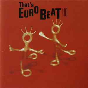 Various - That's Eurobeat Vol. 16 FLAC