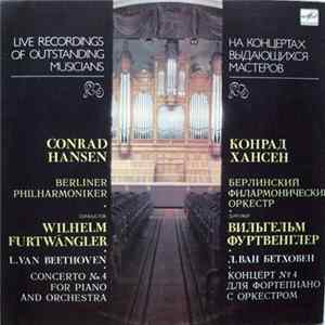Conrad Hansen, Berliner Philharmoniker, Wilhelm Furtwängler, Ludwig van Beethoven - Concerto No. 4 For Piano And Orchestra In G Major, Op. 58 FLAC