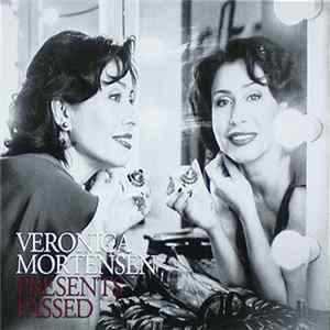 Veronica Mortensen - Presents Passed FLAC