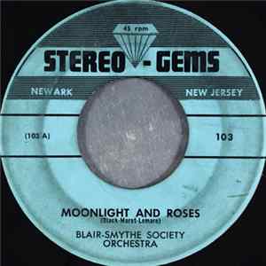 Blair-Smythe Society Orchestra - Moonlight And Roses FLAC
