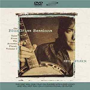 Béla Fleck - The Bluegrass Sessions: Tales From The Acoustic Planet Volume 2 FLAC
