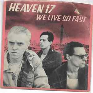 Heaven 17 - We Live So Fast FLAC