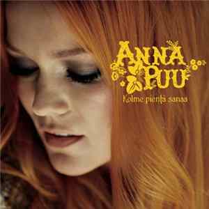 Anna Puu - Kolme Pientä Sanaa FLAC