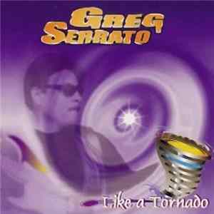 Greg Serrato - Like A Tornado FLAC