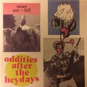 Moes Anthill - Oddities After The Heydays FLAC