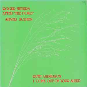 Ruth Anderson / Roger Meyers - I Come Out Of Your Sleep / After "The Pond" / Silver Screen FLAC