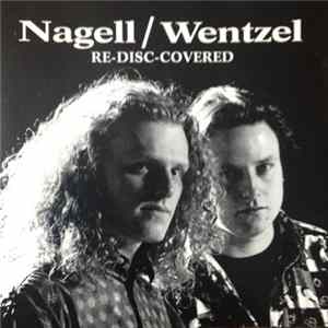 Nagell / Wentzel, Trond Nagell Dahl, Leif Anders Wentzel - Re-Disc-Covered FLAC