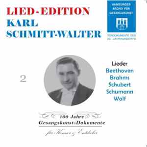 Karl Schmitt-Walter - Lied-Edition, Vol. 2 - Beethoven, Brahms, Schubert, Schumann, Wolf FLAC