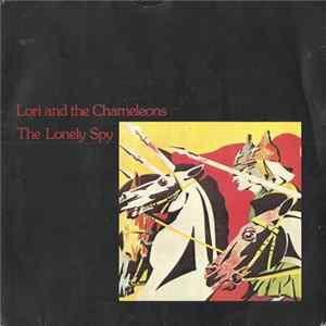 Lori & The Chameleons - The Lonely Spy FLAC