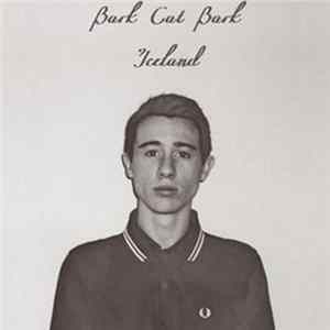 Bark Cat Bark - Iceland FLAC