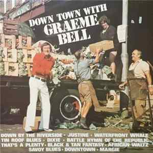 Graeme Bell All Stars - Down Town With Graeme Bell FLAC