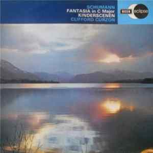 Schumann / Clifford Curzon - Fantasia In C Major / Kinderscenen FLAC