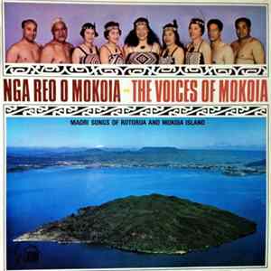 The Voices Of Mokoia - Maori Songs Of Rotorua And Mokoia Island FLAC