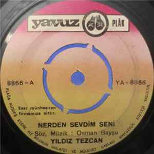 Yıldız Tezcan - Nerden Sevdim Seni / Sen Istedin FLAC