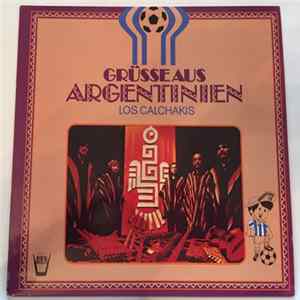Los Calchakis - Grüsse Aus Argentinien FLAC