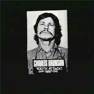 Charles Bronson - Youth Attack! FLAC