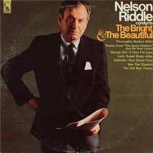 Nelson Riddle - Conducts The Bright & The Beautiful FLAC