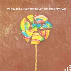 1,2,3 - When The Levee Broke At The County Fair FLAC