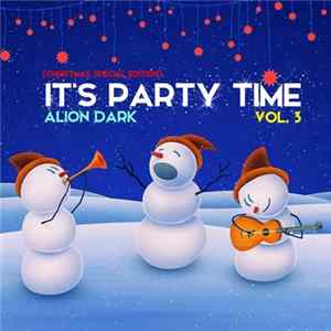 Alion Dark - It's Party Time Vol. 3 (Christmas Special Edition) FLAC