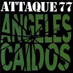 Attaque 77 - Angeles Caidos FLAC