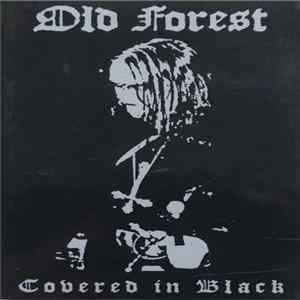 Old Forest - Covered In Black FLAC