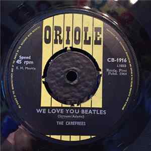 The Carefrees - We Love You Beatles / Hot Blooded Lover FLAC
