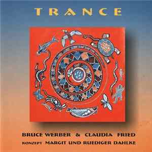 Bruce Werber & Claudia Fried - Trance FLAC