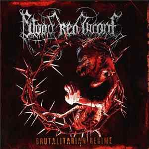 Blood Red Throne - Brutalitarian Regime FLAC