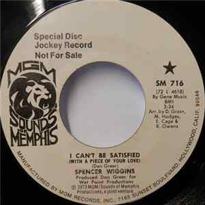 Spencer Wiggins - I Can't Be Satisfied (With A Piece Of Your Love) / Take Time To Love Your Woman FLAC