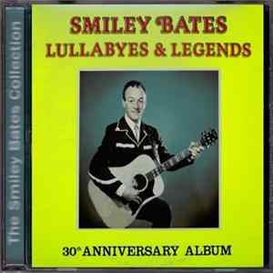 Smiley Bates - Lullabyes & Legends FLAC