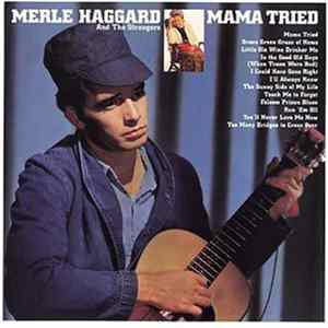 Merle Haggard And The Strangers - Mama Tried / Pride In What I Am FLAC