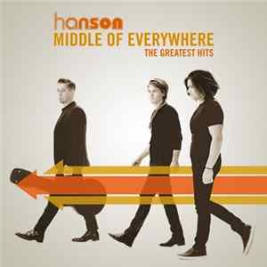 Hanson - Middle Of Everywhere - The Greatest Hits FLAC