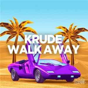 Krude - Walk Away FLAC