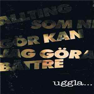 Magnus Uggla - Allting Som Ni Gör Kan Jag Göra Bättre FLAC