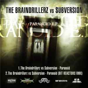 The Braindrillerz vs Subversion - Paranoid E.P. FLAC