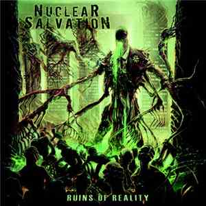 Nuclear Salvation - Ruins Of Reality FLAC
