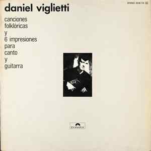 Daniel Viglietti - Canciones Folklóricas Y 6 Impresiones Para Canto Y Guitarra FLAC