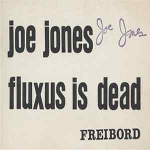 Joe Jones - Fluxus Is Dead FLAC