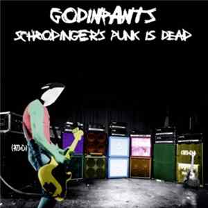 Godinpants - Schrodinger's Punk is Dead FLAC