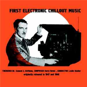 Harry Revel & Dr. Samuel J. Hoffman & Leslie Baxter - First Electronic Chillout Music FLAC