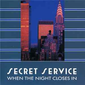 Secret Service - When The Night Closes In FLAC