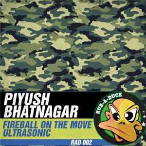 Piyush Bhatnagar - Fireball On The Move / Ultrasonic FLAC