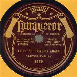 Carter Family - Let's Be Lovers Again / I'm Thinking Tonight Of My Blue Eyes FLAC