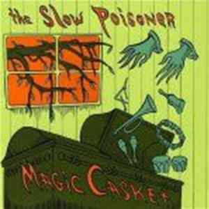 The Slow Poisoner - Magic Casket FLAC