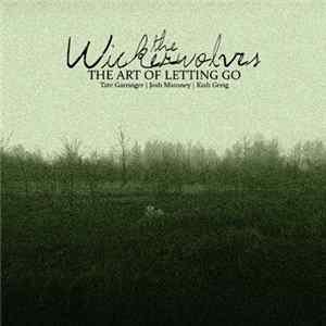 The Wickerwolves - The Art Of Letting Go FLAC