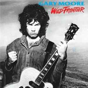 Gary Moore - Wild Frontier FLAC