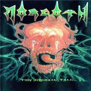 Morgoth - The Eternal Fall / Resurrection Absurd FLAC